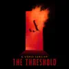 A World Familiar - The Threshold - EP